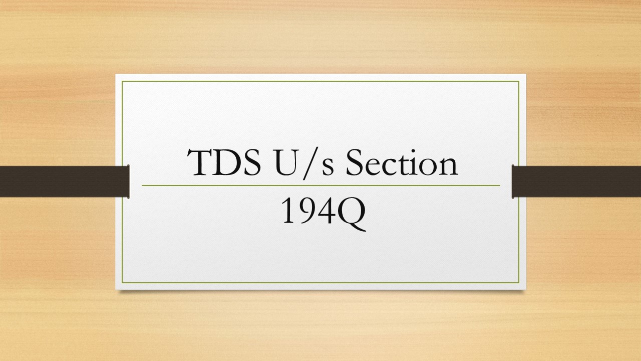 FAQs on TDS u/s 194Q Applicable from 01.07.2021